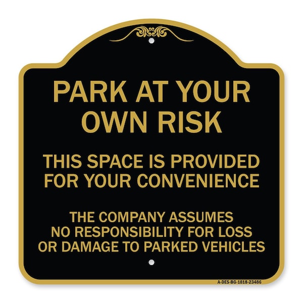 Park at Your Own Risk This Space Is Provided for Your Convenience the Company Assumes, BG-1818-23486